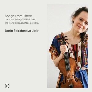 Daria Spiridonova - Songs From There in the group OTHER / Övrigt / at Bengans Skivbutik AB (5522688)