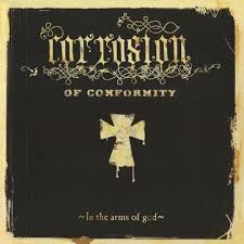 Corrosion Of Conformity - In The Arms Of God in the group OTHER / -Startsida MOV at Bengans Skivbutik AB (5522691)