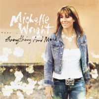 Wright Michelle - Everything And More in the group CD / Country at Bengans Skivbutik AB (5522788)