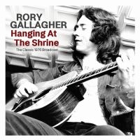 Gallagher Rory - Hanging At The Shrine in the group OUR PICKS / Christmas gift tip CD at Bengans Skivbutik AB (5522831)