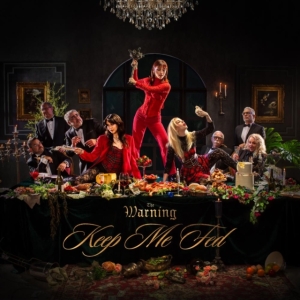 The Warning - Keep Me Fed in the group OUR PICKS / Friday Releases / Friday the 28th of June 2024 at Bengans Skivbutik AB (5522984)