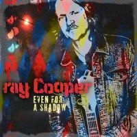 Cooper Ray - Even For A Shadow in the group VINYL / Pop-Rock at Bengans Skivbutik AB (5523093)