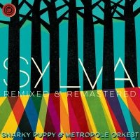 Snarky Puppy - Sylva (Remixed & Remastered) in the group OUR PICKS / Friday Releases / Friday the 21th June 2024 at Bengans Skivbutik AB (5523279)