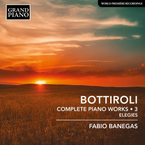 Jose Antonio Bottiroli - Complete Piano Works, Vol. 3 - Eleg in the group OUR PICKS / Christmas gift tip CD at Bengans Skivbutik AB (5523599)