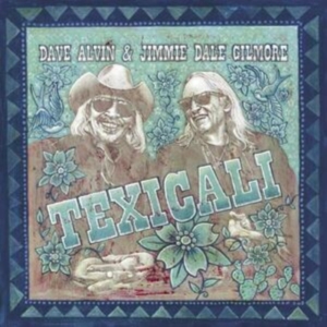 Alvin Dave & Jimmie Dale Gilmore - Texicali in the group CD / Pop-Rock at Bengans Skivbutik AB (5523638)