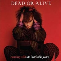 Dead Or Alive - Running Wild - The Inevitable Years in the group OUR PICKS /  Christmas gift tip Vinyl at Bengans Skivbutik AB (5523781)