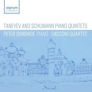 Peter Donohoe Sacconi Quartet - Taneyev & Schumann: Piano Quintets in the group CD / New releases at Bengans Skivbutik AB (5523930)