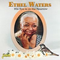 Ethel Waters - His Eye Is On The Sparrow in the group OUR PICKS / Frontpage - CD New & Forthcoming at Bengans Skivbutik AB (5523949)