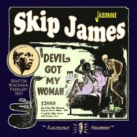 Skip James - Devil Got My Woman - Grafton, Wisco in the group CD / Pop-Rock at Bengans Skivbutik AB (5523953)