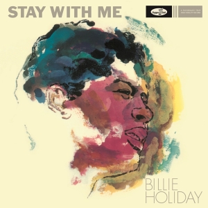 Billie Holiday - Stay With Me in the group OTHER / Övrigt / at Bengans Skivbutik AB (5524046)