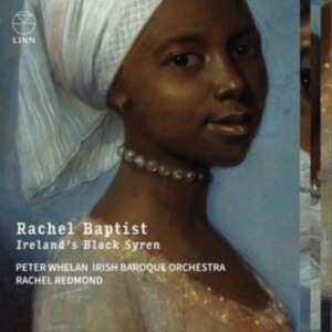 Rachel Redmond Irish Baroque Orche - Rachel Baptist - Ireland’S Black Sy in the group CD / Klassiskt at Bengans Skivbutik AB (5532761)