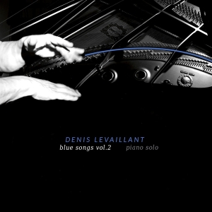 Denis Levaillant - Blue Songs Vol. 2 - Piano Solo in the group OTHER / Övrigt / at Bengans Skivbutik AB (5535752)
