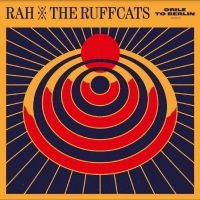 Rah & The Ruffcats - Orile To Berlin in the group OUR PICKS / Friday Releases / Friday the 12th of july 2024 at Bengans Skivbutik AB (5535793)