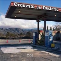 Orquesta Del Desierto - Dos in the group OUR PICKS / Friday Releases / Friday the 31st of May 2024 at Bengans Skivbutik AB (5535798)