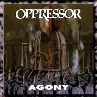 Oppressor - Agony in the group OUR PICKS / Friday Releases / Friday the 14th of June 2024 at Bengans Skivbutik AB (5535820)