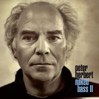 Peter Herbert - Naked Bass Ii in the group CD / Jazz at Bengans Skivbutik AB (5535966)