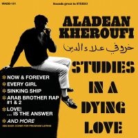 Kheroufi Aladean - Studies In A Dying Love in the group OUR PICKS / Friday Releases / Friday the 7th June 2024 at Bengans Skivbutik AB (5536003)