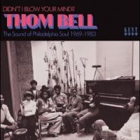 Various Artists - Didn?T I Blow Your Mind? Thom Bell in the group OUR PICKS / Christmas gift tip CD at Bengans Skivbutik AB (5538834)