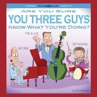 Mike Jones & Penn Jillette & Jeff H - Are You Sure You Three Guys Know Wh in the group VINYL / Jazz at Bengans Skivbutik AB (5538842)