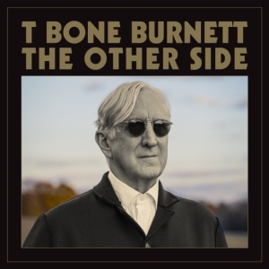 T Bone Burnett - The Other Side in the group CD / Pop-Rock at Bengans Skivbutik AB (5538897)
