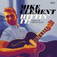 Mike Clement - Hittin' It in the group CD / Jazz at Bengans Skivbutik AB (5538913)