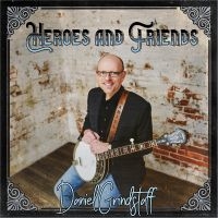 Daniel Grindstaff - Heroes & Friends in the group CD / Country at Bengans Skivbutik AB (5538972)