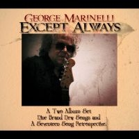 George Marinelli - Except Always in the group MUSIK / Dual Disc / Pop-Rock at Bengans Skivbutik AB (5539031)