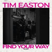 Tim Easton - Find Your Way in the group OUR PICKS / Christmas gift tip CD at Bengans Skivbutik AB (5539053)