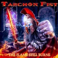 Tarchon Fist - The Flame Still Burns in the group CD / Hårdrock at Bengans Skivbutik AB (5539135)