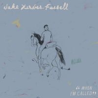 Fussell Jake Xerxes - When I'm Called in the group OUR PICKS / Friday Releases / Friday the 12th of july 2024 at Bengans Skivbutik AB (5539185)