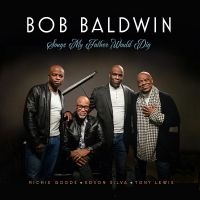 Baldwin Bob - Songs My Father Would Dig in the group OUR PICKS / Friday Releases / Friday the 23rd of August at Bengans Skivbutik AB (5539194)