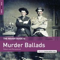 Various Artists - Rough Guide To Murder Ballads in the group VINYL / Svensk Folkmusik at Bengans Skivbutik AB (5539300)