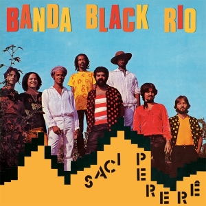Banda Black Rio - Saci Perer? in the group OTHER / Övrigt / at Bengans Skivbutik AB (5539469)