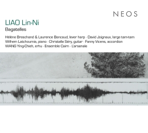 Hélène Breschand & Laurence Bancaud - Liao Lin-Ni: Bagatelles in the group OTHER / Övrigt / at Bengans Skivbutik AB (5539574)