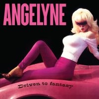 Angelyne - Driven To Fantasy in the group OUR PICKS /  Christmas gift tip Vinyl at Bengans Skivbutik AB (5539598)