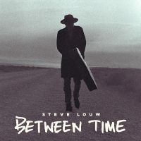 Louw Steve - Between Time (Deluxe) in the group MUSIK / Dual Disc / Pop-Rock at Bengans Skivbutik AB (5539718)