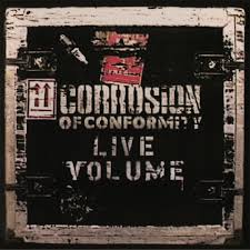 Corrosion Of Conformity - Live Volume in the group OUR PICKS / Friday Releases / Friday the 14th of June 2024 at Bengans Skivbutik AB (5539912)