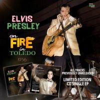 Presley Elvis - On Fire In Toledo - 1956 in the group OUR PICKS / Friday Releases / Friday the 31st of May 2024 at Bengans Skivbutik AB (5539952)