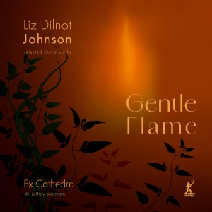 Ex Catherdra Jeffrey Skidmore - Johnson: Gentle Flame - Selected Ch in the group OUR PICKS / Friday Releases / Friday the 14th of June 2024 at Bengans Skivbutik AB (5540002)