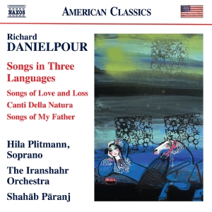 Hila Plitmann The Iranshahr Orches - Danielpour: Songs In Three Language in the group OUR PICKS / Friday Releases / Friday the 14th of June 2024 at Bengans Skivbutik AB (5540047)