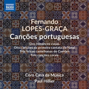 Coro Casa Da Musica Paul Hillier - Lopes-Graca: Cancoes Portuguesas in the group OUR PICKS / Friday Releases / Friday the 14th of June 2024 at Bengans Skivbutik AB (5540048)