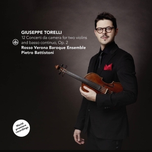 Pietro Battistoni & Rosso Verona Baroque Ensemble - Giuseppe Torelli: 12 Concerti Da Camera For Two Violins And Basso Continuo, Op. 2 in the group OTHER / Övrigt / at Bengans Skivbutik AB (5540387)