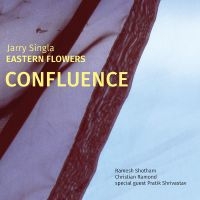 Jarry Singla - Confluence in the group OUR PICKS / Friday Releases / Friday the 14th of June 2024 at Bengans Skivbutik AB (5540539)