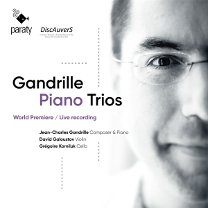 Jean-Charles Gandrille & David Galoustov & Grégoire Korniluk - Gandrille Piano Trios in the group OTHER / Övrigt / at Bengans Skivbutik AB (5540652)