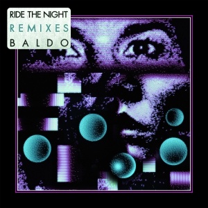 Baldo - Ride The Night Remixes in the group VINYL / Elektroniskt at Bengans Skivbutik AB (5546060)