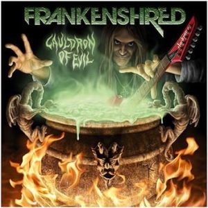 Frankenshred - Cauldron Of Evil in the group OUR PICKS / Christmas gift tip CD at Bengans Skivbutik AB (554766)