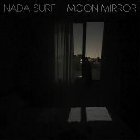 Nada Surf - Moon Mirror (Reflection) - Deluxe E in the group OUR PICKS / Friday Releases / Friday the 13th of september 2024 at Bengans Skivbutik AB (5548890)