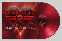 Roulette - From Now Until Today (Red Vinyl) in the group OUR PICKS / Friday Releases / Friday the 16th of August at Bengans Skivbutik AB (5548908)