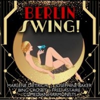Various Artists - Berlin Swing! in the group OUR PICKS / Friday Releases / Friday the 14th of June 2024 at Bengans Skivbutik AB (5549048)