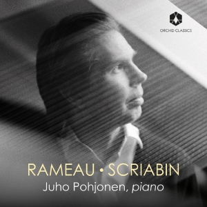 Juho Pohjonen - Rameau & Scriabin in the group OUR PICKS / Friday Releases / Friday the 21th June 2024 at Bengans Skivbutik AB (5549186)